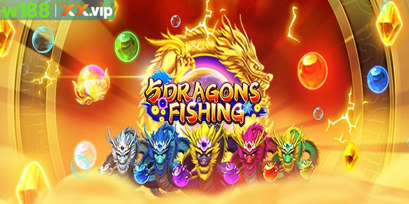 Bắn Cá Ngũ Long W188: Săn Cá Đổi Thưởng Cực Đỉnh